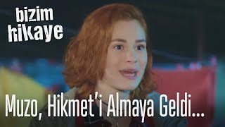 Muzi Hikmeti almaya geldi  Bizim Hikaye [upl. by Mohsen715]