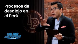 Los procesos de desalojo en el Perú  Julio Pozo en LP [upl. by Arahset]