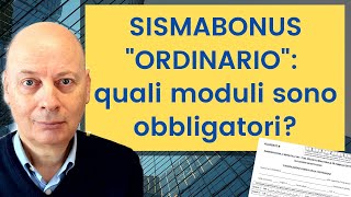 Sismabonus quotordinarioquot quali moduli sono obbligatori [upl. by Tanya]