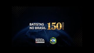 Os Batistas no Brasil uma história de 150 anos [upl. by Laverne81]