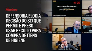 Defensoria elogia decisão do STJ que permite preso usar pecúlio para compra de itens de higiene [upl. by Ambert78]