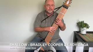 Shallow  Bradley Cooper amp Lady Gaga on Chapman Stick [upl. by Leshia]