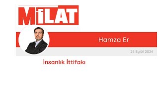 4 İnsanlık İttifakı  Hamza Er  26 Eylül 2024 [upl. by Donall]