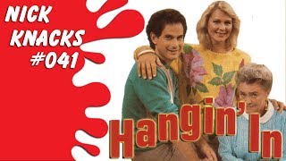 Hangin In  Nick Knacks Episode 041 [upl. by Watkins]