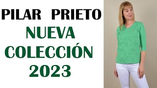 CATÁLOGO PILAR PRIETO NUEVA COLECCIÓN PARA MUJERES PRIMAVERA VERANO 2023 [upl. by Paton]