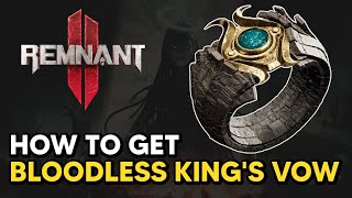 Remnant 2  How to get BLOODLESS KINGS VOW Ring [upl. by Neelik]