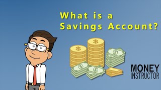 What is a Savings Account  Money Instructor [upl. by Yhtur]