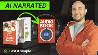 How To Create an Audiobook With AI Make AI Narrated Audiobooks Fast amp Easy [upl. by Ojybbob]