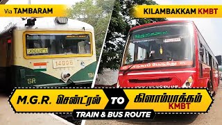 சென்ட்ரல் to கிளாம்பாக்கம் Via தாம்பரம் I MGR Central To Kilambakkam KMBT Via Tambaram Train amp Bus [upl. by O'Gowan]