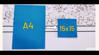 How to convert an A4 size paper into 15x15cm paper ll [upl. by Blas]