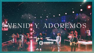 VENID Y ADOREMOS  Central Español Worship [upl. by Normy]