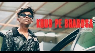 KHUD PE BHAROSA RNOOR  Full Video  Hindi Rap Song [upl. by Einnov]