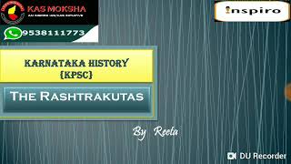 The Rashtrakutas  Karnataka history  KAS Exam  Reeta Inspiro [upl. by Auvil]