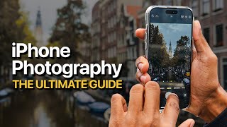 The ULTIMATE GUIDE to iPhone Photography [upl. by Wyndham]