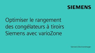 Optimiser le rangement des congélateurs à tiroirs Siemens avec VarioZone [upl. by Stieglitz]