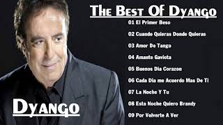 Dyango  La mejor canción  Dyango  Greatest Hits Full Album [upl. by Enneiluj]