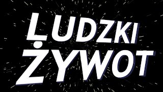 LUDZKI ŻYWOT [upl. by Bara496]