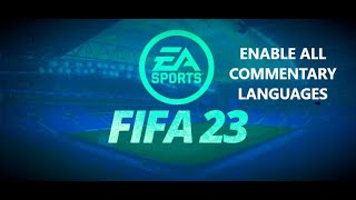 Enable OR FIX Commentary on FIFA 23 MKDEV ALL LANGUAGES [upl. by Oidale]