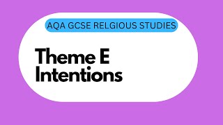 GCSE RS Theme E  Intentions [upl. by Dorin]