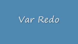 Var Redo [upl. by Eimar]