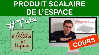 LE COURS  Produit scalaire de lespace  Terminale [upl. by Indnahc597]