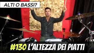 LAltezza dei Piatti della Batteria 130 [upl. by Salema237]