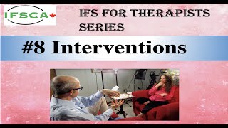 IFS for Therapists 8  Interventions [upl. by Niliak]