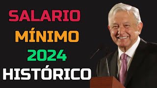 Salario mínimo 2024 histórico logro de AMLO [upl. by Enirroc]