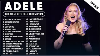 Adele Songs 2024  Adele Greatest Hits Full Album 2024  Top 30 Best Playlist Of All Time Lyrics 108 [upl. by Ayenat]