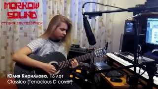 MorkowSound  Юлия Кириллова  Classico Tenacious D  cover [upl. by Isewk]