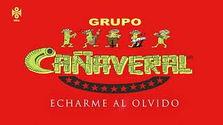 Echarme Al Olvido  Grupo Cañaveral GrupoCanaveraloficial [upl. by Lapointe]