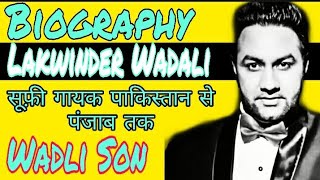 Lakhwinder Wadali Biography  Wadali Brothers  Lakwinder Wadali Lifestyles  Lakwinder Wadali [upl. by Pol]