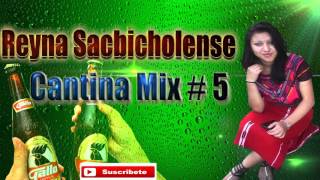 reyna sacbicholense cantina mix  5 [upl. by Harrietta]