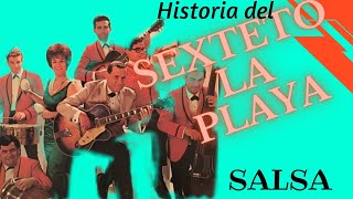 SEXTETO LA PLAYA 🎵 BIOGRAFIA e historia del sexteto de de PAYO ALICEA SALSA [upl. by Eiramnaej]