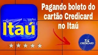 PAGANDO FATURA DO CARTÃO CREDICARD PELO BANCO ITAÚ [upl. by Varrian503]