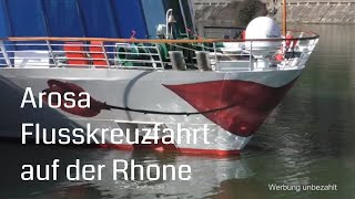 Arosa Flusskreuzfahrt auf der Rhone [upl. by Annitsirhc914]