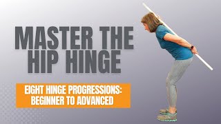 The Best Hip Hinge Progressions For Smoother Movement From Beginner To Advanced [upl. by Sik466]