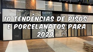 10 tendências de pisos e porcelanatos para 2024 porcelanato piso revestimento arquitetura [upl. by Samalla]