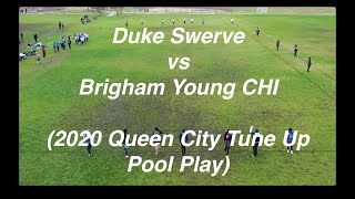 Duke Swerve vs Brigham Young CHI 2020 Queen City Tune Up Pool Play [upl. by Nirrac344]