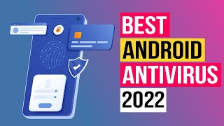 Best Antivirus for Android 2022 New  Top 5 Great Picks [upl. by Ardnoyek938]