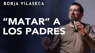 Ama a tus padres para liberarte de ellos  Conferencia presencial  Borja Vilaseca [upl. by Chaiken]