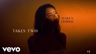 Maren Morris  Takes Two Official Lyric Video [upl. by Sewoll37]