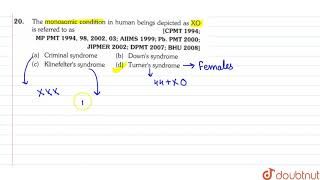 The monosomic condition in human beings depicted as XO is referred to as [upl. by Budding795]