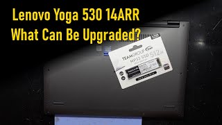 Lenovo Yoga 530 14ARR NVMe Upgrade and Other Upgrades [upl. by Gentille573]