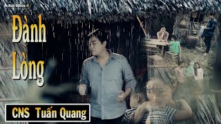 MV  Đành Lòng  Tuấn Quang  album vol3 [upl. by Rosina]