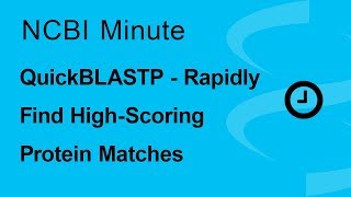 NCBI Minute QuickBLASTP  Rapidly Find Highscoring Protein Matches [upl. by Ecydnac]