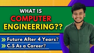 What is Computer Engineering  Future After 4 Years  Understanding Branches Part 01  MHT CET2023 [upl. by Prakash232]