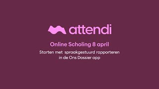 Online scholing Starten met spraakgestuurd rapporteren in de Ons Dossier app [upl. by Rivalee405]