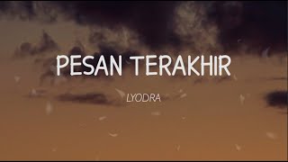 Lyodra  Pesan Terakhir Lirik [upl. by Lraed407]