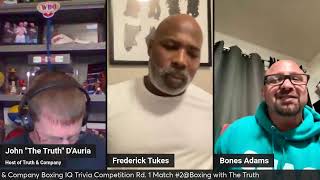 Bones Adams vs Fred Tukes Rd 1 Truth amp Company Boxing IQ Trivia Tournament [upl. by Lyrehs]